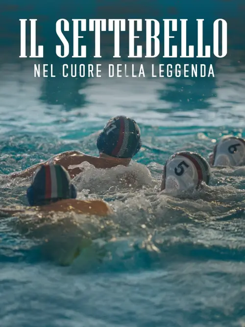 Постер до фільму "Il Settebello - Nel cuore della leggenda"