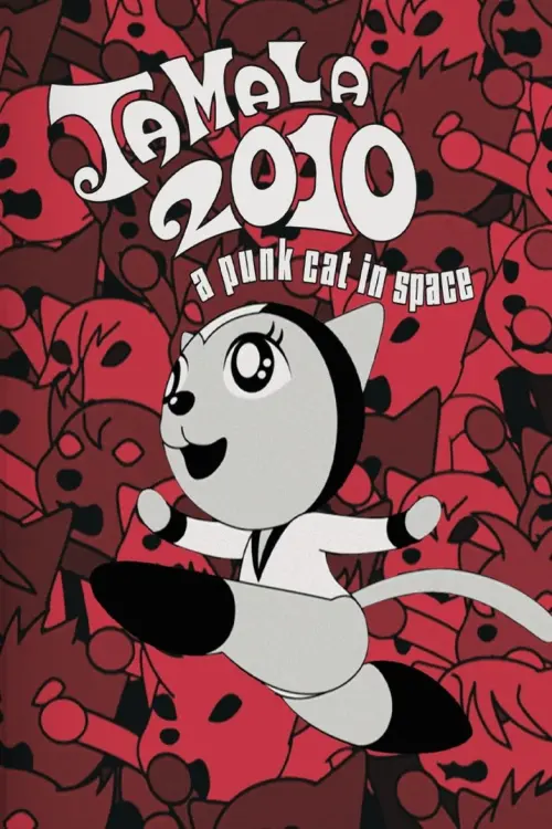 Постер до фільму "Tamala 2010: A Punk Cat in Space"