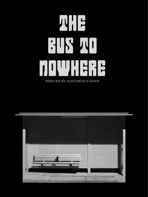 Постер до фільму "The Bus to Nowhere"