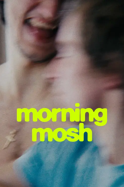 Постер до фільму "Morning Mosh"