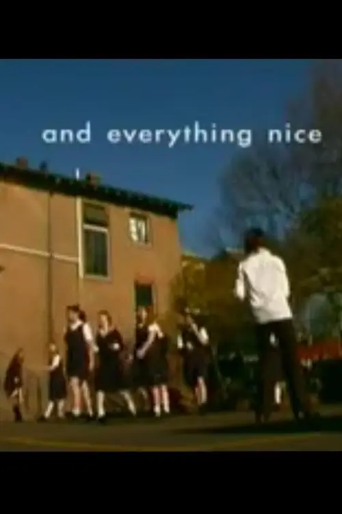 Постер до фільму "And Everything Nice"