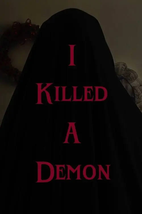 Постер до фільму "I Killed A Demon"