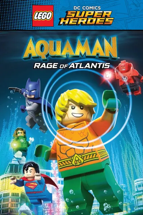 Постер до фільму "LEGO DC Comics Super Heroes: Aquaman - Rage of Atlantis"