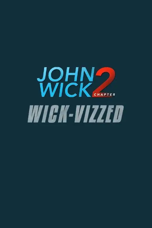 Постер до фільму "John Wick Chapter 2: Wick-vizzed"
