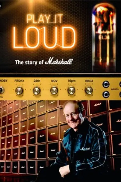 Постер до фільму "Play It Loud: The Story of Marshall"