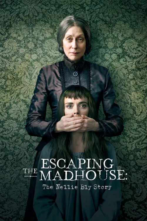 Постер до фільму "Escaping the Madhouse: The Nellie Bly Story"