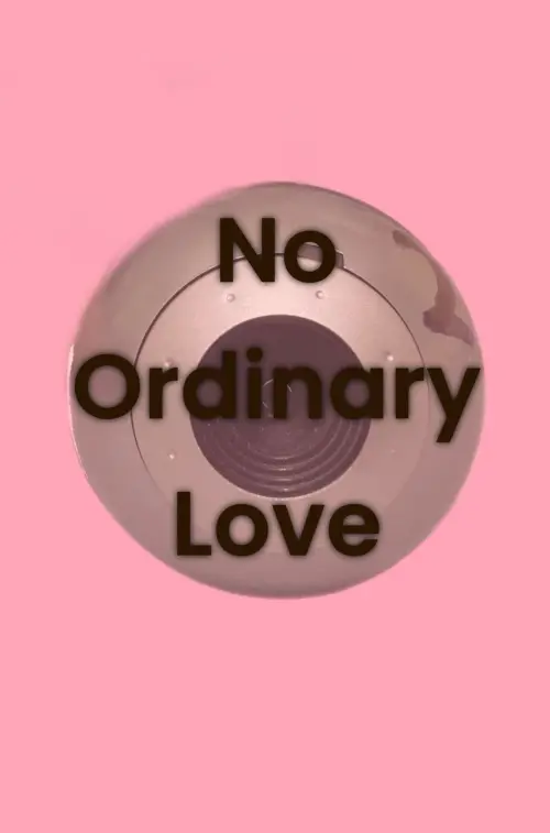 Постер до фільму "No Ordinary Love"