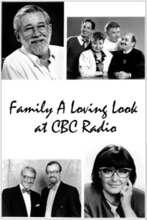 Постер до фільму "Family: A Loving Look at CBC Radio"