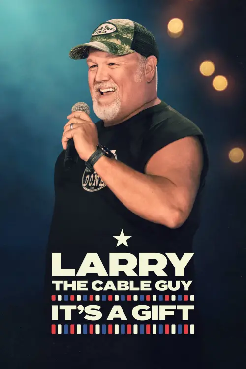 Постер до фільму "Larry the Cable Guy: It