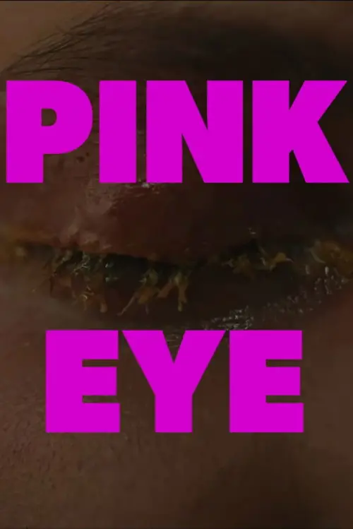 Постер до фільму "Pink Eye"