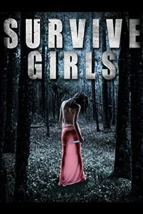 Постер до фільму "Survive Girls"
