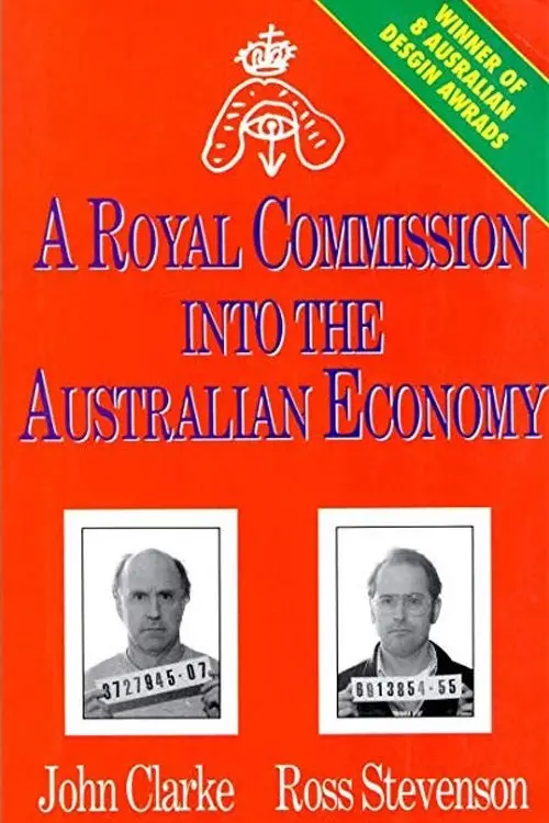 Постер до фільму "A Royal Commission Into The Australian Economy"