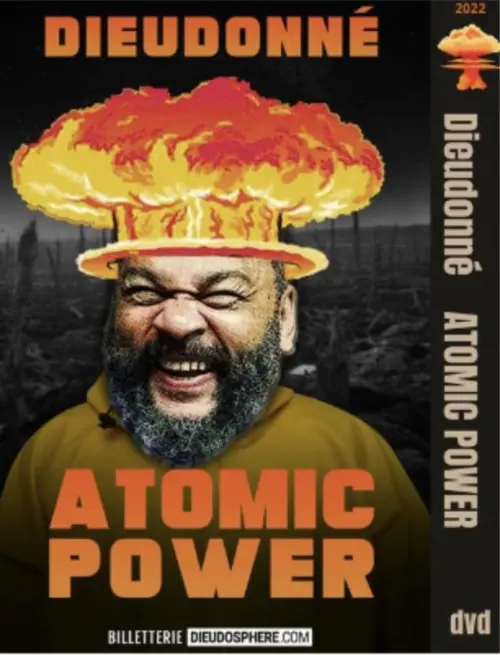 Постер до фільму "Dieudonné - Atomic Power"