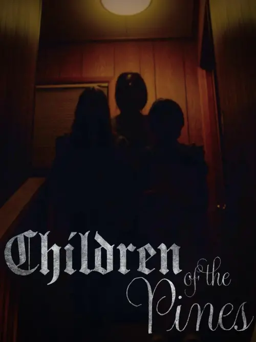 Постер до фільму "Children of the Pines"