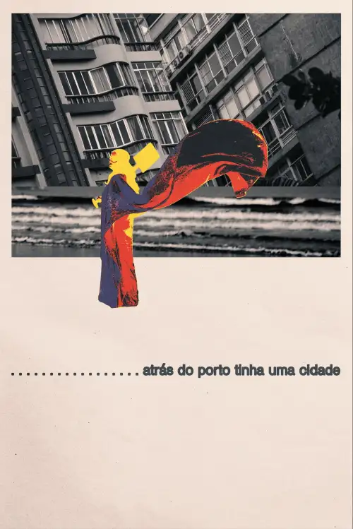 Постер до фільму "Atrás do porto tinha uma cidade"