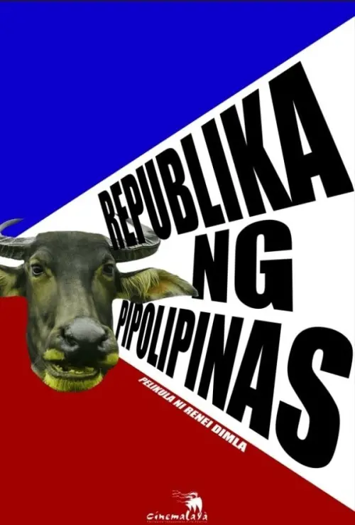 Постер до фільму "Republika ng Pipolipinas"