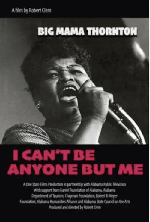 Постер до фільму "Big Mama Thornton: I Can’t Be Anyone But Me"