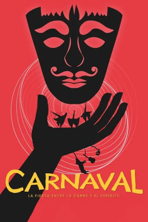 Постер до фільму "Carnaval: La Fiesta entre la Carne y el Espíritu"