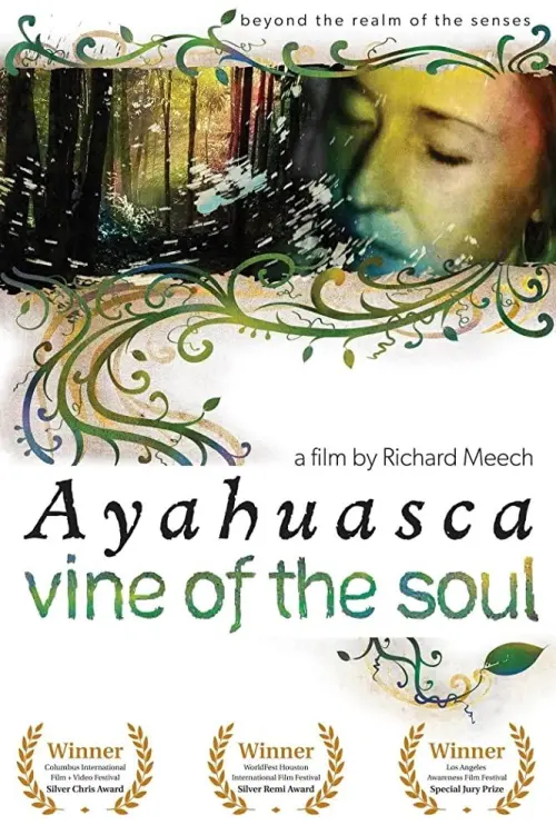 Постер до фільму "Vine of the Soul: Encounters with Ayahuasca"