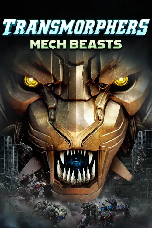 Постер до фільму "Transmorphers: Mech Beasts"