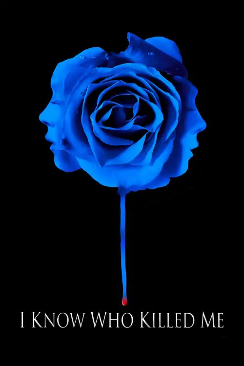Постер до фільму "I Know Who Killed Me"