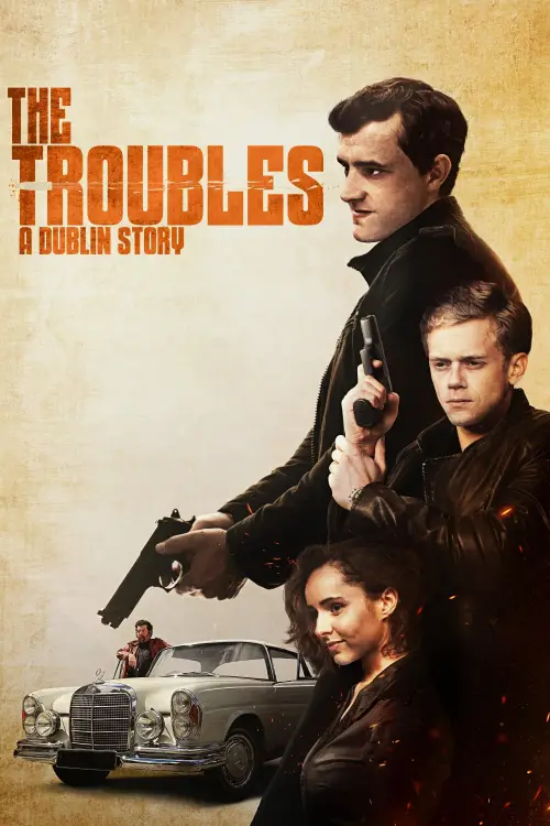 Постер до фільму "The Troubles: A Dublin Story"