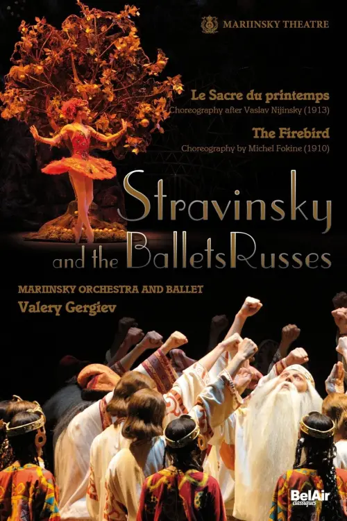 Постер до фільму "Stravinsky and the Ballets Russes: The Firebird / The Rite of Spring"