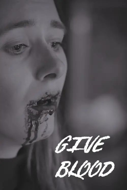 Постер до фільму "GIVE BLOOD"