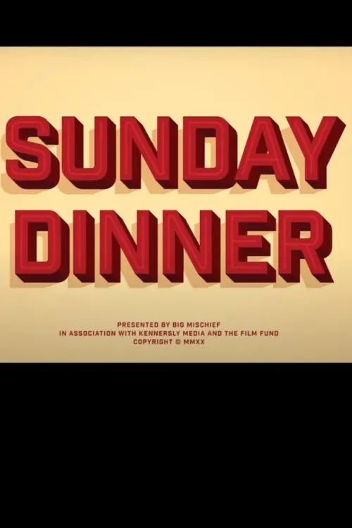 Постер до фільму "Sunday Dinner"