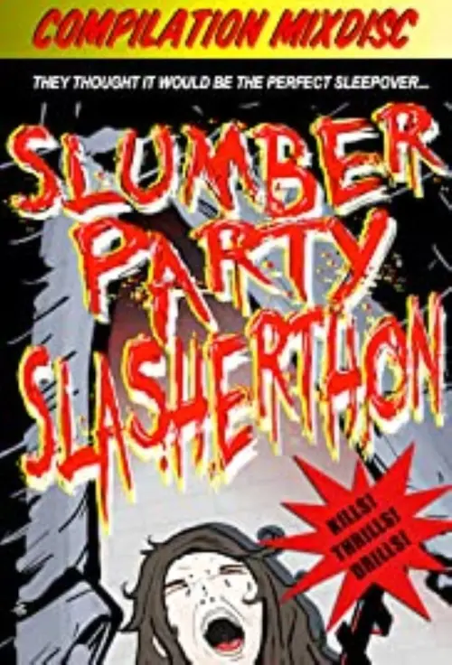 Постер до фільму "Slumber Party Slasherthon"