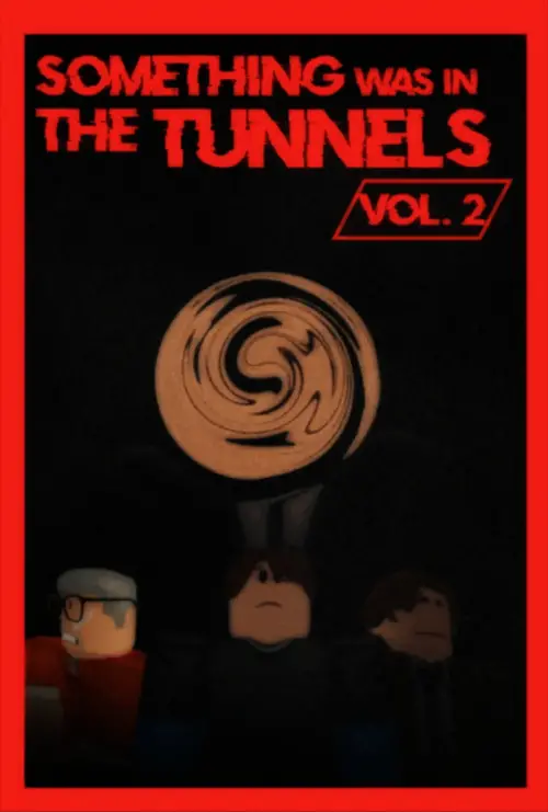 Постер до фільму "Something Was in the Tunnels Vol. 2"