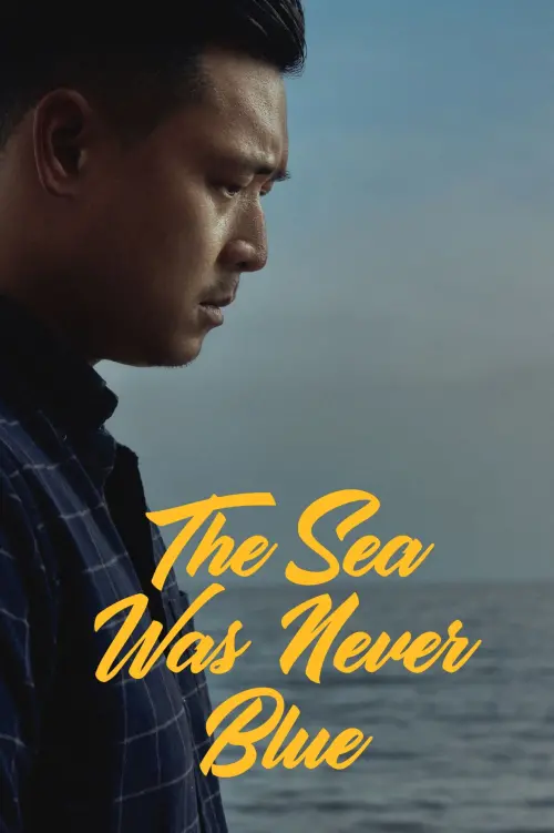 Постер до фільму "The Sea Was Never Blue"