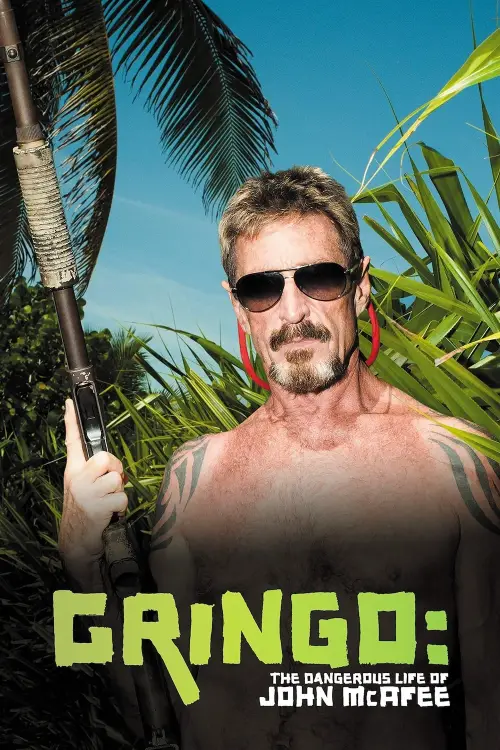 Постер до фільму "Gringo: The Dangerous Life of John McAfee"