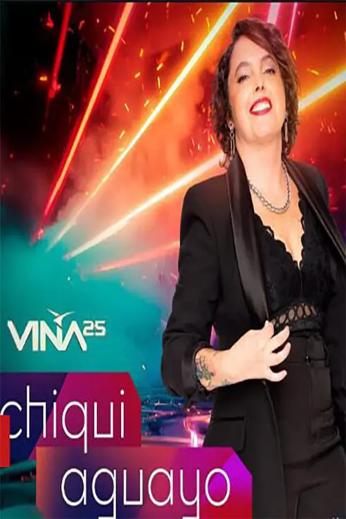 Постер до фільму "Festival de Viña del Mar 2025: Chiqui Aguayo"