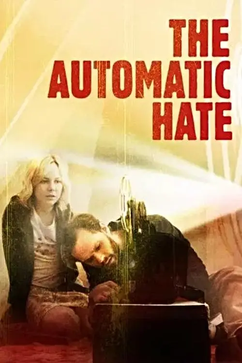 Постер до фільму "The Automatic Hate"