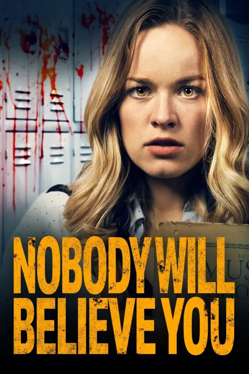 Постер до фільму "Nobody Will Believe You"