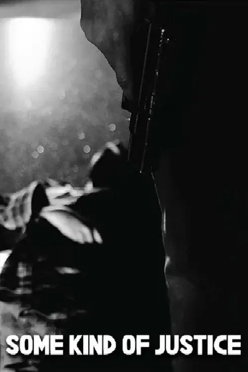 Постер до фільму "Some Kind of Justice"