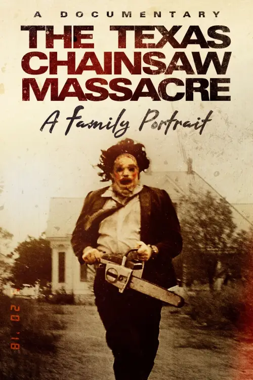 Постер до фільму "The Texas Chainsaw Massacre: A Family Portrait"