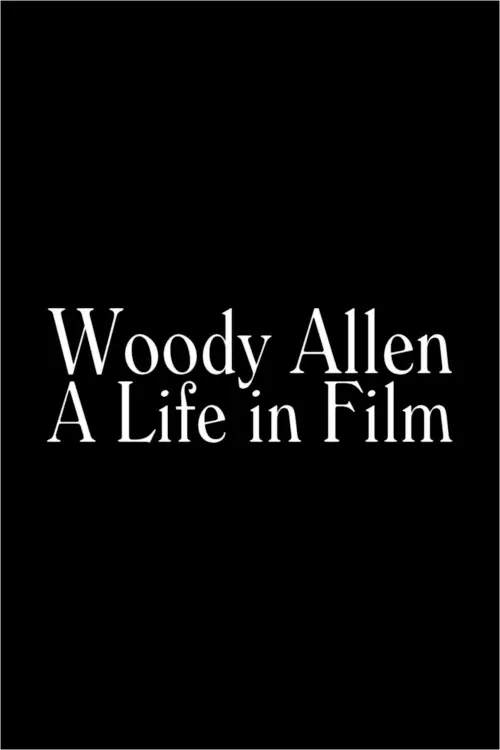 Постер до фільму "Woody Allen: A Life in Film"