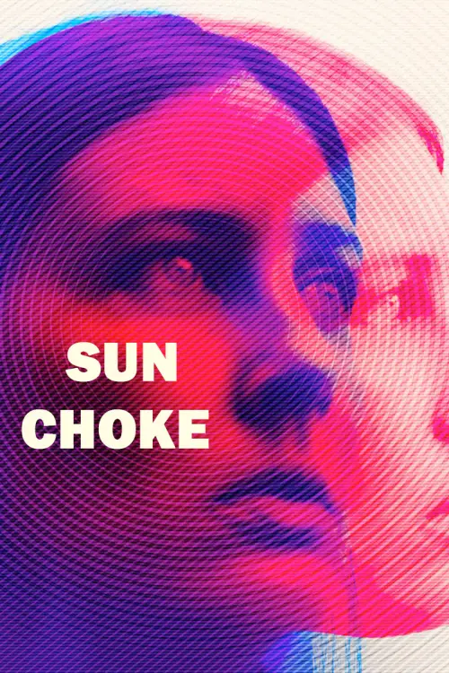 Постер до фільму "Sun Choke"