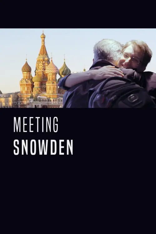 Постер до фільму "Meeting Snowden"