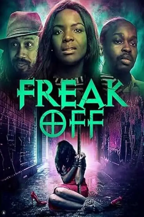 Постер до фільму "Freak Off"