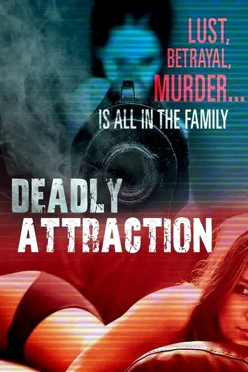 Постер до фільму "Deadly Attraction"