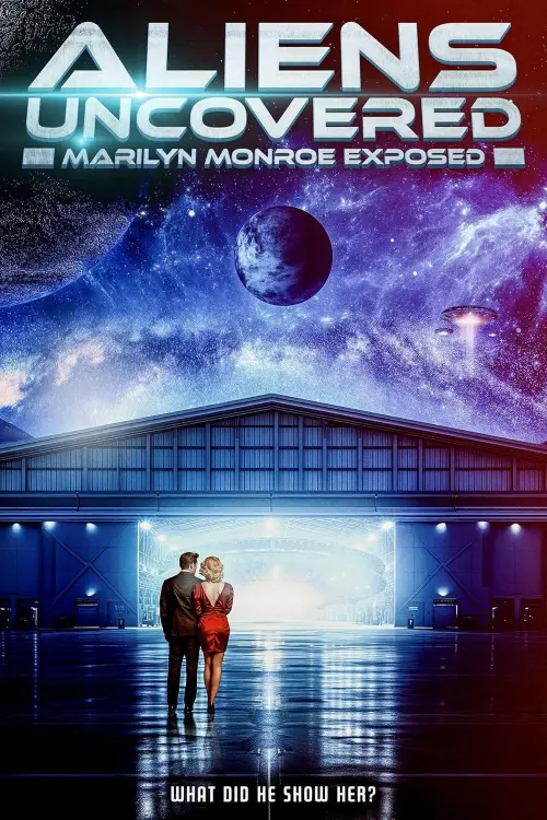 Постер до фільму "Aliens Uncovered: Marilyn Monroe Exposed"