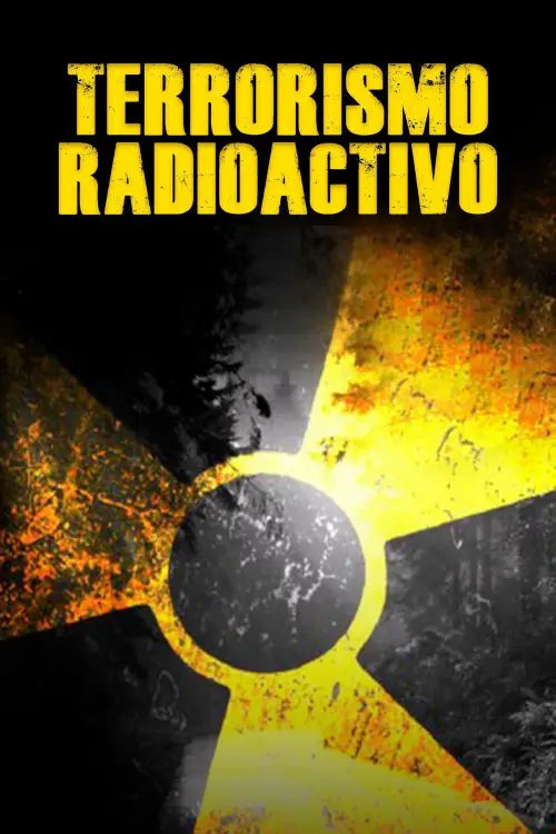 Постер до фільму "Terrorismo radioactivo"