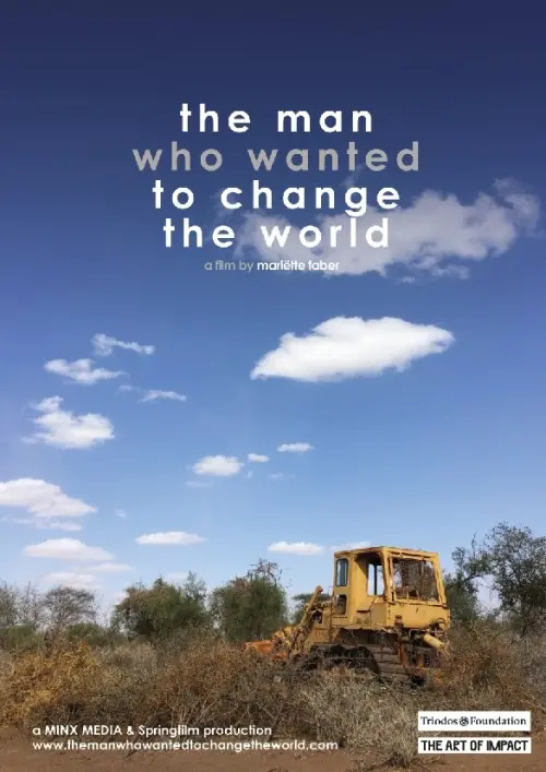 Постер до фільму "The Man Who Wanted to Change the World"