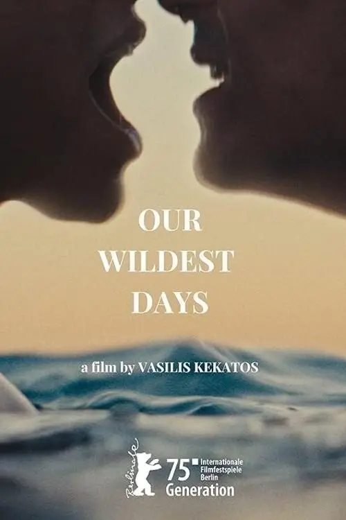 Постер до фільму "Our Wildest Days"