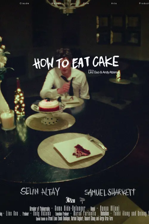 Постер до фільму "HOW TO EAT CAKE"