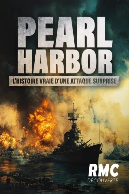 Постер до фільму "Pearl Harbor, l’histoire vraie d’une attaque surprise"