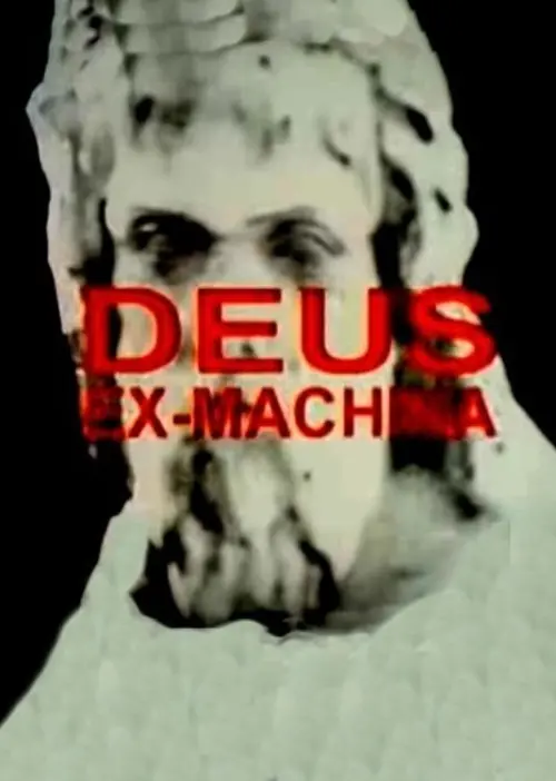 Постер до фільму "Deus Ex-Machina"